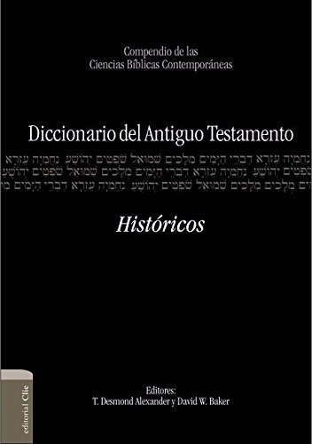 Diccionario Del Antiguo Testamento: Históricos