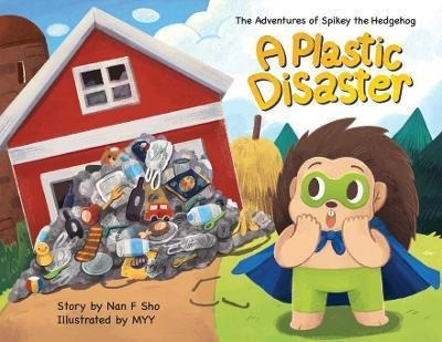 Libro The Adventures Of Spikey The Hedgehog : A Plastic D...