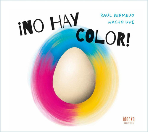 ¡no Hay Color! - Raúl Bermejo / Nacho Uve