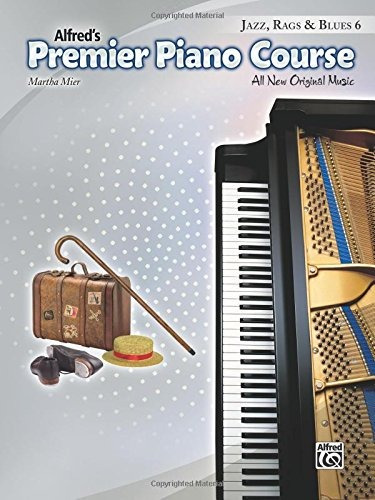 Premier Piano Course  Jazz, Rags  Y  Blues, Bk 6 All New Ori