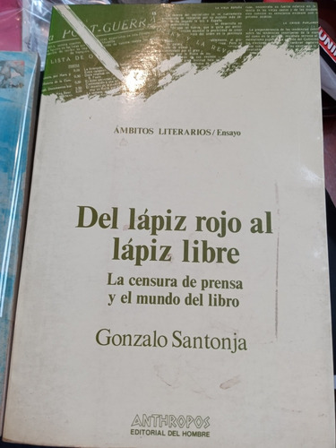 Del Lápiz Rojo Al Lápiz Libre La Censura De Prensa Santonja