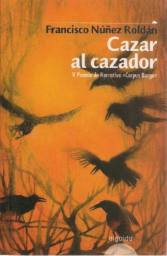 Libro Cazar Al Cazador De Francisco Nuñez Roldán