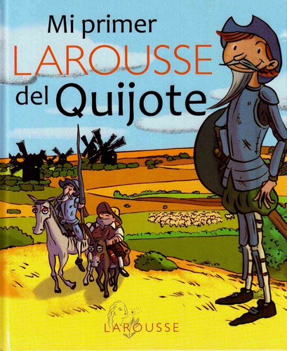 Mi Primer Quijote - Antoni Romeu - Larousse