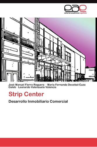 Libro: Strip Center: Desarrollo Inmobiliario Comercial (span