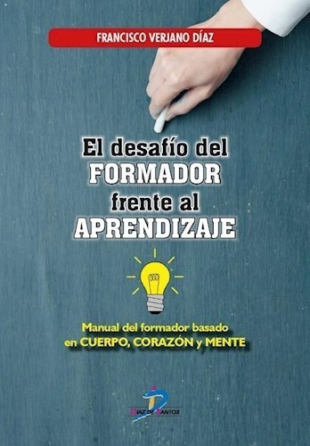 El Desafio Del Formador Frente Al Aprendizaje, De Francisco Verjano Daz. Editorial Diaz De Santos En Español