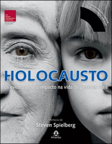 Holocausto: Os eventos e seu impacto  vida de pessoas reais, de Wood, Angela Gruck. Editora AMARILYS, capa mole, edição 1ª edição - 2013 em português