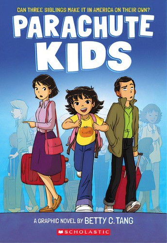 Parachute Kids: A Graphic Novel, De Tang, Betty C.. Editorial Graphix, Tapa Blanda En Inglés