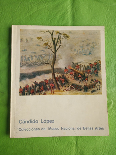 Coleccion Museo Nacional Bellas Artes Candido Lopez