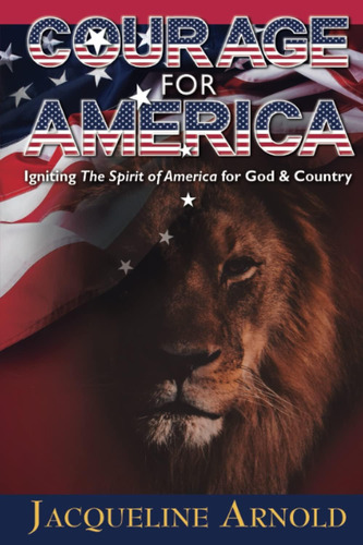 Libro: Courage For America: The Spirit Of America For God &