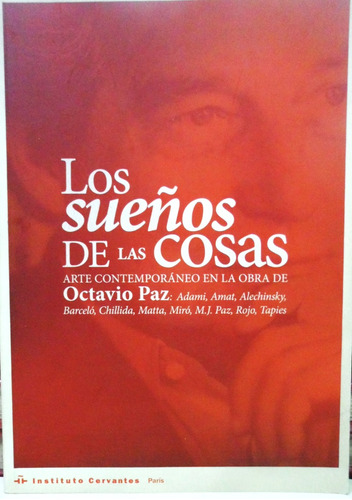 Los Sueños De Las Cosas Octavio Paz