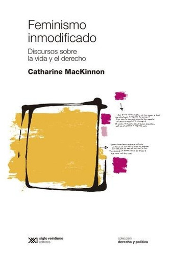 Feminismo Inmodificado - Catharine A. Mackinnon