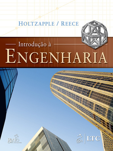 Introdução à Engenharia, de Holtzapple. LTC - Livros Técnicos e Científicos Editora Ltda., capa mole em português, 2006