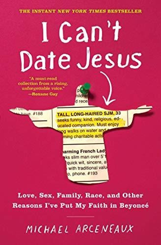 I Cant Date Jesus Love, Sex, Family, Race, And Other Reason, De Arceneaux, Michael. Editorial Atria Books, Tapa Blanda En Inglés, 2018