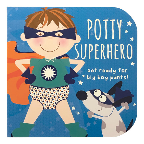 Book : Potty Superhero Get Ready For Big Boy Pants...