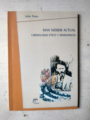 Max Weber Actual Julio Pinto