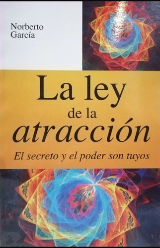 La Ley Dela Atracción El Secreto Y El Poder, De Norberto García. Editorial Emu, Tapa Blanda En Español