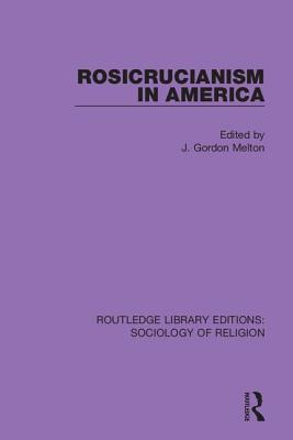 Libro Rosicrucianism In America - Melton, J. Gordon