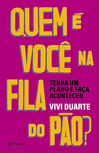 Libro Quem É Você Na Fila Do Pão? De Viviane Duarte Planeta