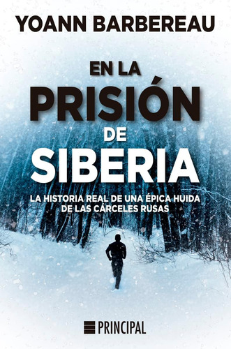Libro: En La Prisión De Siberia: La Historia Real De Una Épi