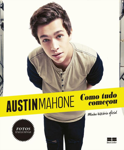 Austin Mahone: Como tudo começou, de Mahone, Austin. Editorial Editora Best Seller Ltda, capa mole em português, 2015