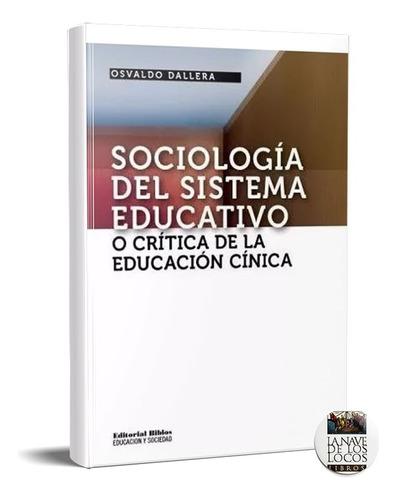 Sociología Sistema Educativo O Crítica De La Educación (bi)