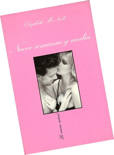 Nueve Semanas Y 1/2 Elizabeth Mcneill Libro Sonrisa Vertical