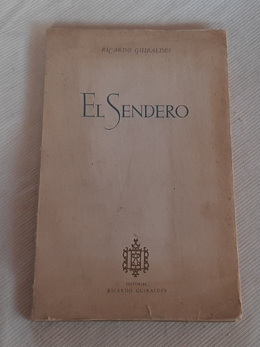 El Sendero Ricardo Guiraldes Editorial Ricardo Guiraldes