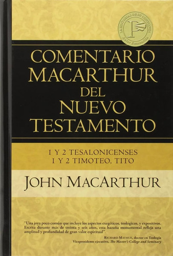 Comentario Macarthur 1ª Y 2ª Tesalonicenses, 1ª Y 2ª Timoteo