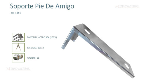 Imagen 2 de 2 de Soporte Pie De Amigo En Acero 304 Inoxidable Y Resistente