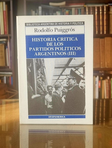 Historia Critica De Los Partidos Políticos Argentinos 3 (Usado)