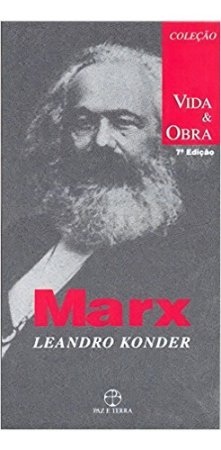 Marx - vida e obra, de Leandro Konder. Editora Paz & Terra em português