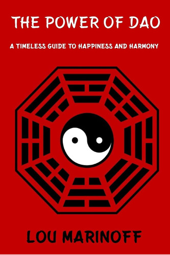 Libro:  The Power Of Dao: A Timeless Guide To And Harmony
