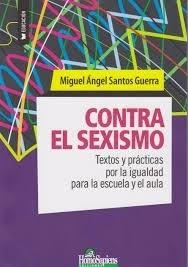 Libro Contra El Sexismo. Textos Y Practicas Por La Igualdad