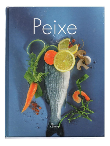 Livro Peixe ( Frutos Do Mar Culinaria Gastronomia Mediterraneo Cozinhas Exoticas Asia Caraibas) Dinalivro (novo)