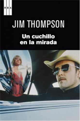 Un Cuchillo En La Mirada - Jim Thompson