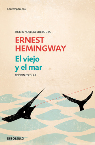 El Viejo Y El Mar (ediciãâ³n Escolar), De Hemingway, Ernest. Editorial Debolsillo, Tapa Blanda En Español