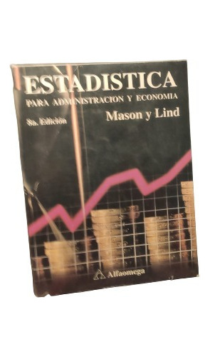 Estadística Para Administración Y Economía, Mason Y Lind