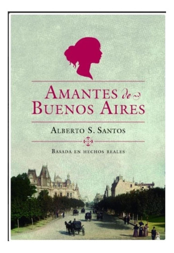 Libro Amantes De Buenos Aires Barbara Santos