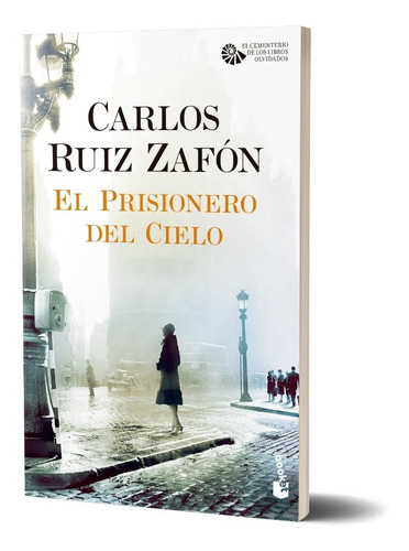 El Prisionero Del Cielo De Carlos Ruiz Zafón - Booket
