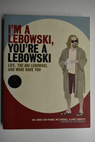  I'm A Lebowski, You're A Lebowski: Life, The Big Lebowsc140