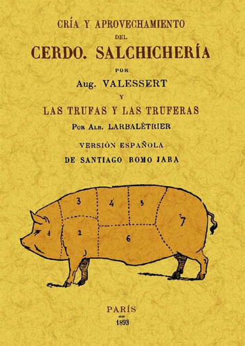 Cría Y Aprovechamiento Del Cerdo. Salchichería, De Auguste valessert. Editorial Ediciones Gaviota, Tapa Blanda, Edición 2010 En Español