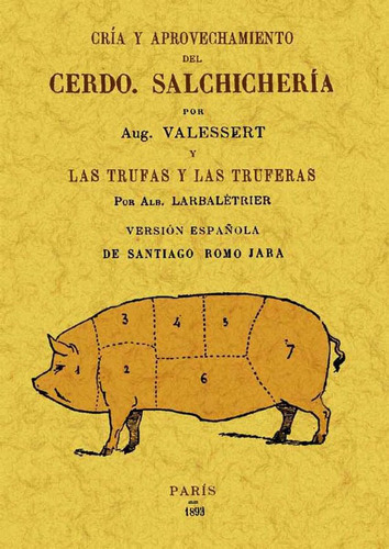 Cría Y Aprovechamiento Del Cerdo. Salchichería, De Auguste valessert. Editorial Ediciones Gaviota, Tapa Blanda, Edición 2010 En Español