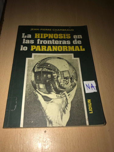 La Hipnosis En Las Fronteras De Lo Paranormal - Chambraud