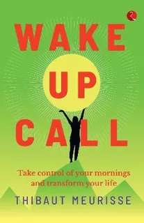 Libro Wake-up Call : Take Control Of Your Mornings And Tr...