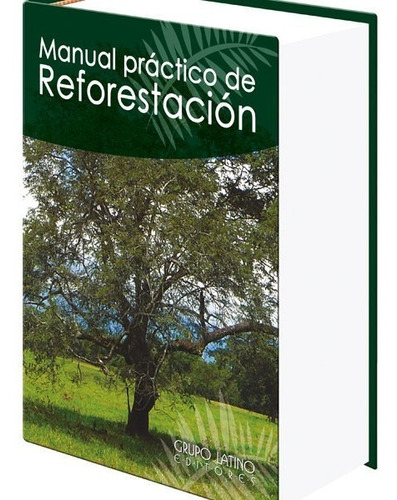 Libro Manual Práctico De Reforestación 