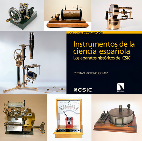 Instrumentos De La Ciencia Espaãâ±ola : Los Aparatos Histãâ³ricos Del Csic, De Moreno Gómez, Esteban. Editorial Consejo Superior De Investigaciones Científicas, Tapa Blanda En Español