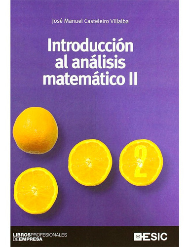 Introducción Al Análisis Matemático Ii Jose Manuel Casteleir