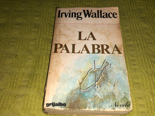 La Palabra - Irving Wallace - Grijalbo