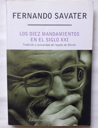 Los Diez Mandamientos En El Siglo Xxi Fernando Savater 2004