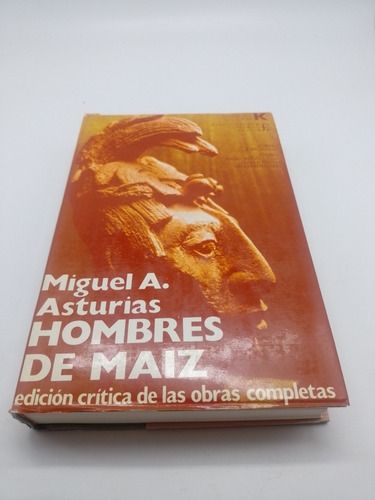 Hombres De Maíz Miguel A. Asturias 